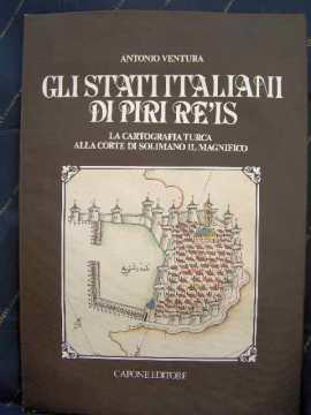 Immagine di Gli Stati Italiani di Piri Re'is. La cartografia turca alla corte di Solimano il Magnifico