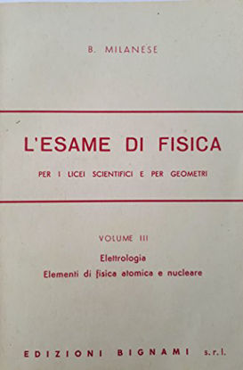 Immagine di ESAME DI FISICA. PER I LIC. SCI. E PER ITG - VOLUME 3