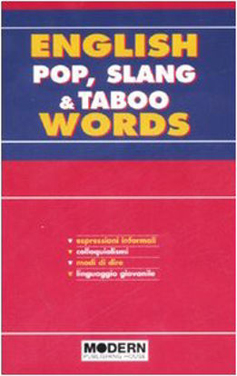 Immagine di ENGLISH POP SLANG AND TABOO WORDS