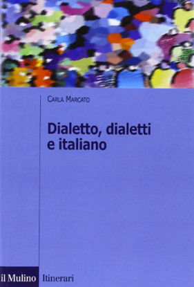 Immagine di DIALETTO, DIALETTI E ITALIANO