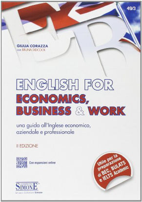 Immagine di ENGLISH FOR ECONOMICS, BUSINESS E WORK - UNA GUIDA LL`INGLESE ECONOMICO