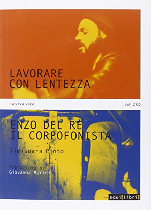 Immagine di LAVORARE CON LENTEZZA. ENZO DEL RE IL CORPOFONISTA  + CD