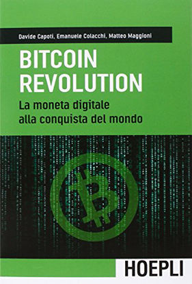 Immagine di BITCOIN REVOLUTION - LA MONETA DIGITALE ALLA CONQUISTA DEL MONDO