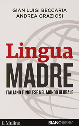 Immagine di LINGUA MADRE - ITALIANO E INGLESE NEL MONDO GLOBALE