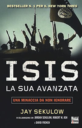 Immagine di ISIS LA SUA AVANZATA - UNA MINACCIA DA NON IGNORARE