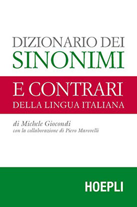 Immagine di DIZIONARIO DEI SINONIMI E CONTRARI DELLA LINGUA ITALIANA