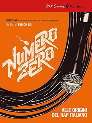 Immagine di NUMERO ZERO: ALLE RADICI DEL RAP ITALIANO. DVD. CON LIBRO