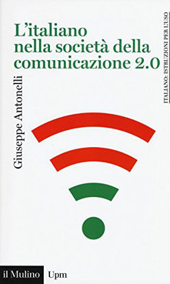 Immagine di ITALIANO NELLA SOCIETA` DELLA COMUNICAZIONE 2.0 (L`)
