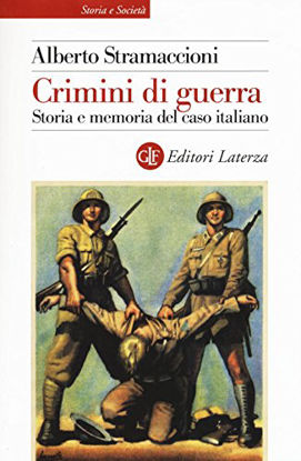 Immagine di CRIMINI DI GUERRA. STORIA E MEMORIA DEL CASO ITALIANO