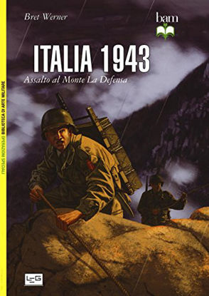Immagine di ITALIA 1943. ASSALTO AL MONTE LA DEFENSA