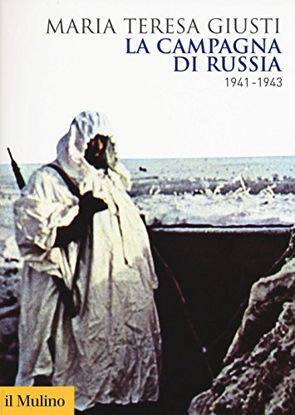 Immagine di CAMPAGNA DI RUSSIA. 1941-1943 (LA)