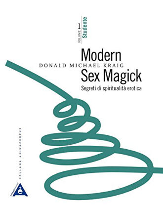 Immagine di MODERN SEX MAGICK - SEGRETI DI SPIRITUALITA` EROTICA