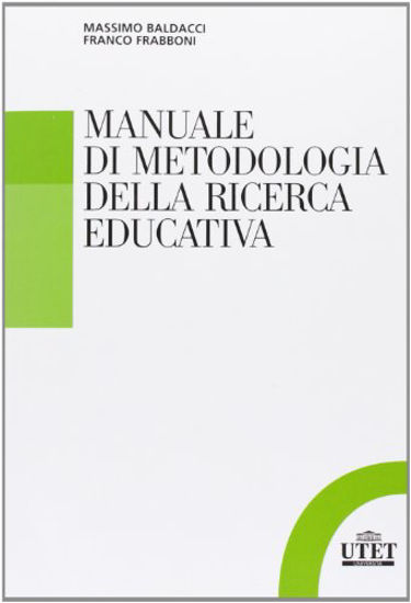 Immagine di MANUALE DI METODOLOGIA DELLA RICERCA EDUCATIVA