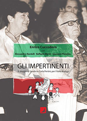 Immagine di IMPERTINENTI. IL VIAGGIO DI SANDRO E CARLA PERTINI, PER L`ITALIA DI OGGI. EDIZ. CRITICA (GLI)