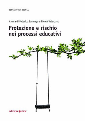 Immagine di PROTEZIONE A RISCHIO NEI PROCESSI EDUCATIVI