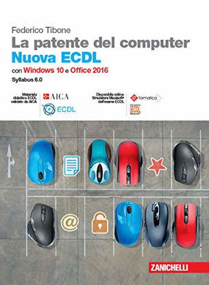 Immagine di PATENTE DEL COMPUTER. NUOVA ECDL. CON WINDOWS 10 E OFFICE 2016. CON E-BOOK (LA)