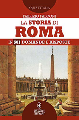 Immagine di STORIA DI ROMA IN 501 DOMANDE E RISPOSTE (LA)