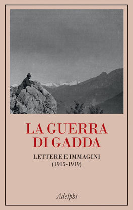Immagine di GUERRA DI GADDA (LA) LETTERE E IMMAGINI (1915-1919)