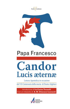 Immagine di CANDOR LUCIS AETERNAE. LETTERA APOSTOLICA IN OCCASIONE DEL VII CENTENARIO DELLA MORTE DI DANTE A...