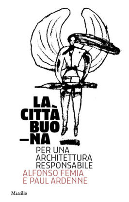 Immagine di CITTA` BUONA. PER UNA ARCHITETTURA RESPONSABILE.  (LA)