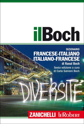 Immagine di BOCH. DIZIONARIO FRANCESE-ITALIANO, ITALIANO-FRANCESE