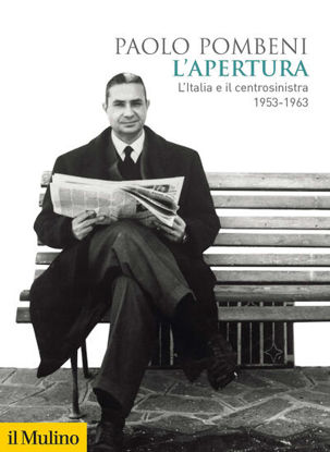 Immagine di APERTURA. L`ITALIA E IL CENTROSINISTRA (1953-1963) (L`)