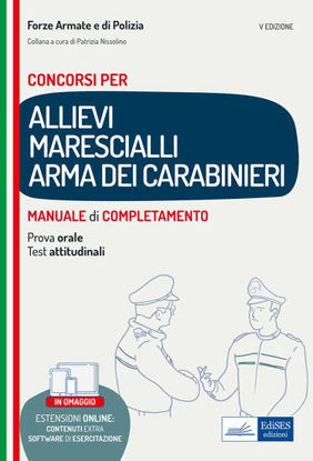 Immagine di CONCORSO ALLIEVI MARESCIALLI ARMA DEI CARABINIERI. MANUALE DI COMPLETAMENTO PER LE PROVE CONCORS...