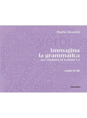 Immagine di IMMAGINA LA GRAMMATICA. PER STUDENTI DI ITALIANO L2. LIVELLO A1-B2