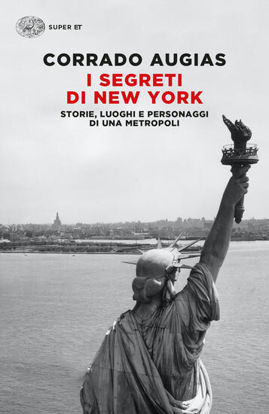 Immagine di SEGRETI DI NEW YORK. STORIE, LUOGHI E PERSONAGGI DI UNA METROPOLI (I)