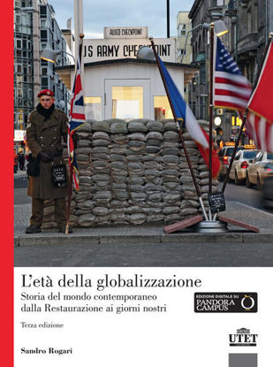 Immagine di ETA` DELLA GLOBALIZZAZIONE. STORIA DEL MONDO CONTEMPORANEO DALLA RESTAURAZIONE AI GIORNI NOSTRI ...