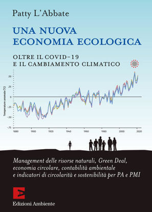 Immagine di NUOVA ECONOMIA ECOLOGICA. OLTRE IL COVID-19 E IL CAMBIAMENTO CLIMATICO (UNA)