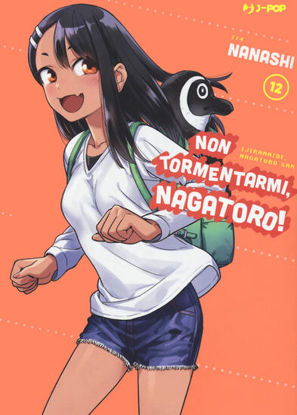 Immagine di NON TORMENTARMI, NAGATORO! - VOLUME 12