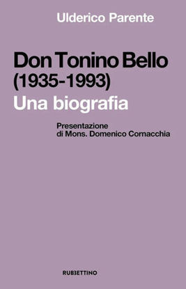 Immagine di DON TONINO BELLO (1935-1993). UNA BIOGRAFIA