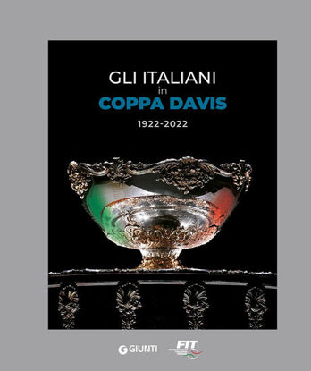 Immagine di ITALIANI IN COPPA DAVIS 1922-2022. EDIZ. ILLUSTRATA (GLI)