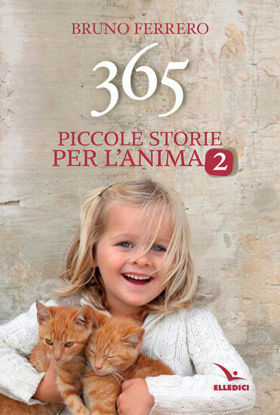Immagine di 365 PICCOLE STORIE PER L`ANIMA - VOLUME 2