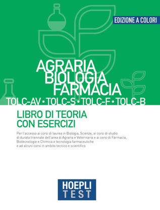 Immagine di HOEPLI TEST. AGRARIA, BIOLOGIA, FARMACIA TOLC-AV, TOLC-S, TOLC-F, TOLC-B. LIBRO DI TEORIA CON ES...