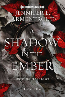 Immagine di SHADOW IN THE EMBER. UN`OMBRA FRA LE BRACI. FLESH AND FIRE (A)