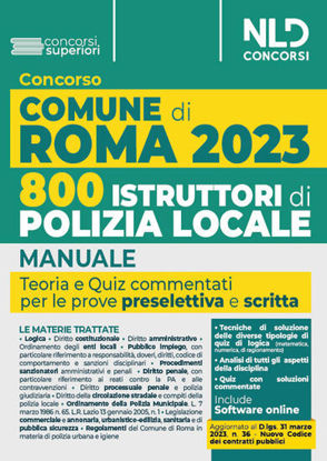 Immagine di CONCORSO COMUNE DI ROMA. 800 AGENTI DELLA POLIZIA LOCALE MANUALE + QUIZ COMMENTATI 2023