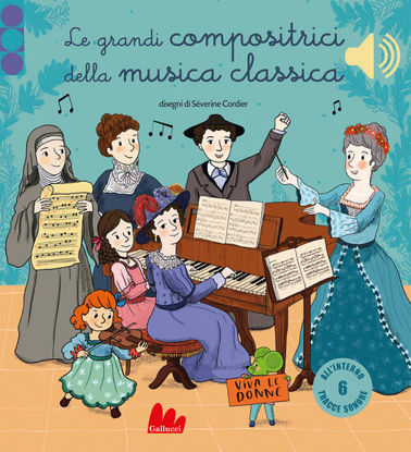 Immagine di GRANDI COMPOSITRICI DELLA MUSICA CLASSICA (LE)
