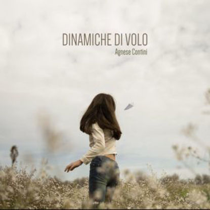 Immagine di DINAMICHE DI VOLO (AGNESE CONTINI) CD AUDIO