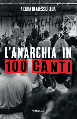Immagine di ANARCHIA IN 100 CANTI (L`)