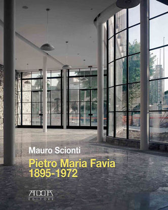 Immagine di PIETRO MARIA FAVIA 1895-1972. UN ARCHITETTO AL COMUNE DI BARI