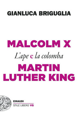 Immagine di MALCOLM X E MARTIN LUTHER KING. L`APE E LA COLOMBA