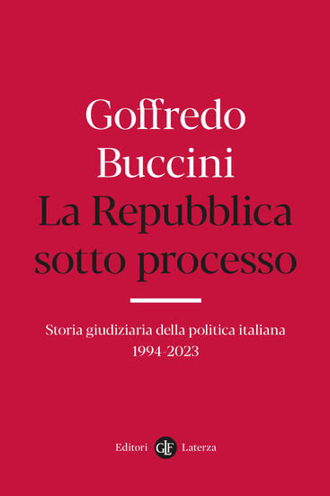 Immagine di REPUBBLICA SOTTO PROCESSO. STORIA GIUDIZIARIA DELLA POLITICA ITALIANA 1994-2023 (LA)
