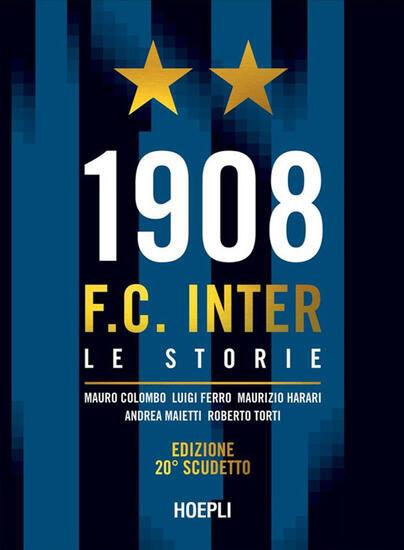 Immagine di 1908 F.C. INTER. LE STORIE. EDIZ. 20° SCUDETTO