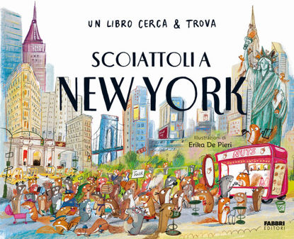 Immagine di SCOIATTOLI A NEW YORK. UN LIBRO CERCA & TROVA. EDIZ. A COLORI