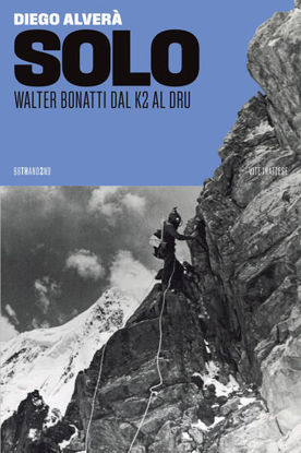 Immagine di SOLO, WALTER BONATTI DAL K2 AL DRU