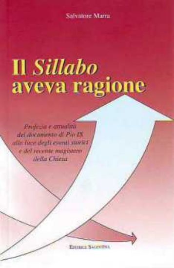 Immagine di Il sillabo aveva ragione. Profezia e attualità del documento di Pio IX