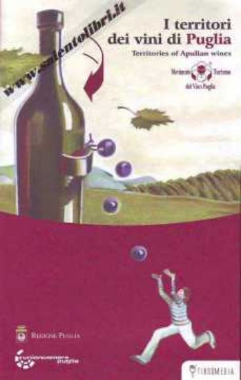 Immagine di I territori dei vini di Puglia ( Territories of Apulian wines) + Cd Rom