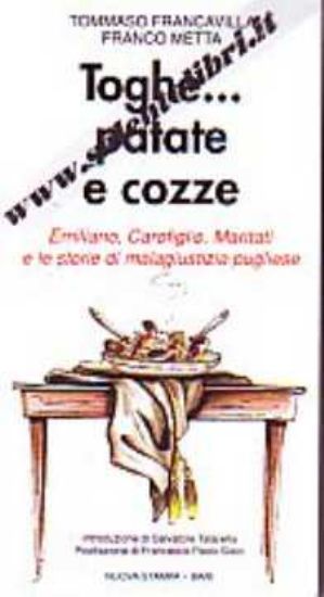 Immagine di Toghe patate e cozze. Emiliano, Carofiglio, Maritati e le storie di malagiustizia pugliese